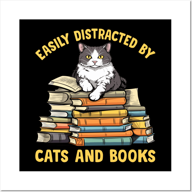 Easily Distracted by Cats and Books Funny Cat Lover Wall Art by Rosemat